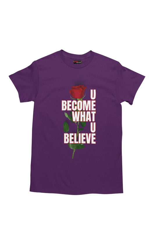 U Become What U Believe T-Shirt - Bloodline Streetwear LLC