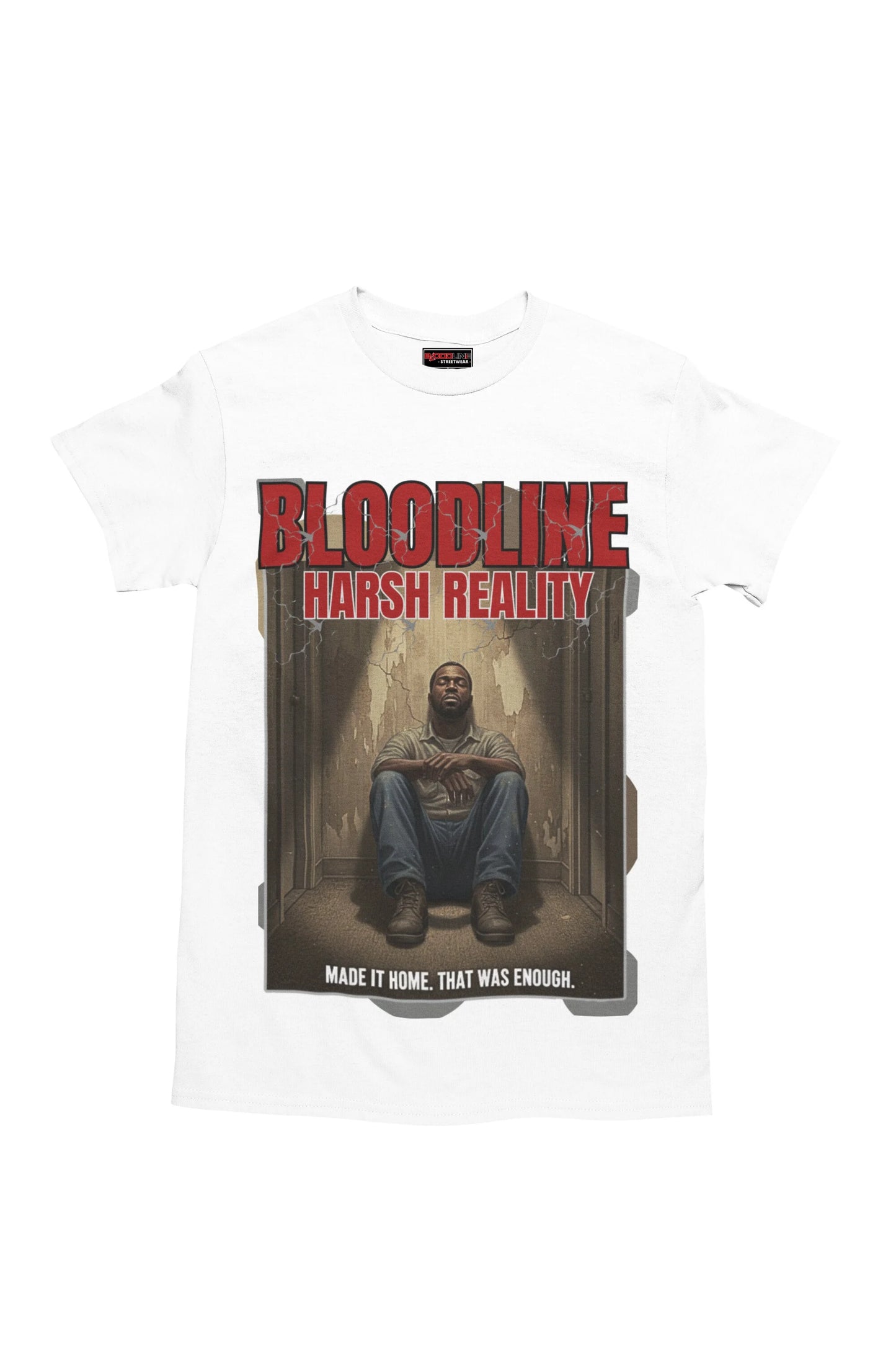 Made It Home. That Was Enough. Tee in white– Flat Lay – Harsh Reality Collection by Bloodline Streetwear