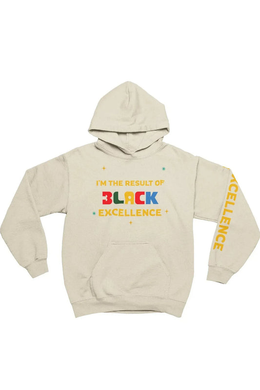 A light beige pullover hoodie with a colorful graphic on the chest reading 'I'M THE RESULT OF BLACK EXCELLENCE' and 'EXCELLENCE' printed in yellow on the right sleeve, shown against a plain white background.