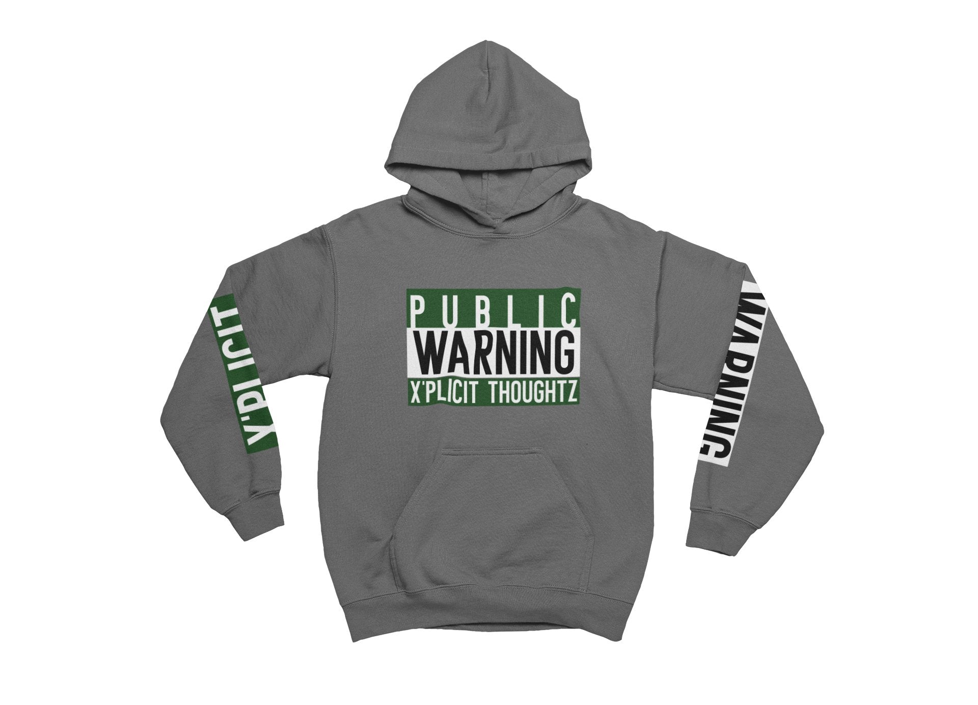 Charcoal hoodie with 'Public Warning Xpliicit Thoughtz' text on a white background