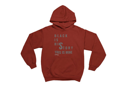 Maroon hoodie with text 'Black is his story, this is mine' on a white background