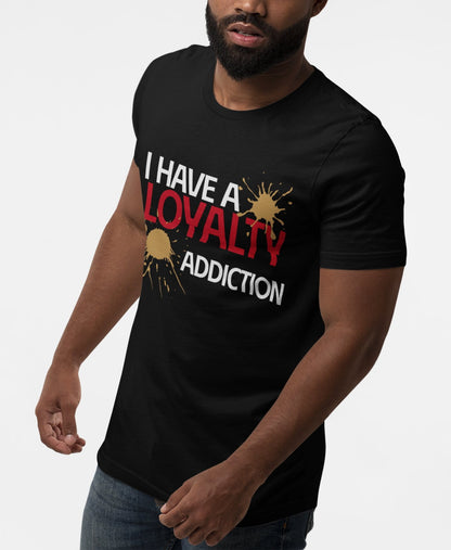 Man wearing a black t-shirt with 'I have a loyalty addiction' text design.