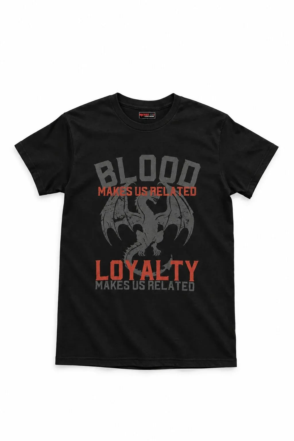 A black short-sleeve graphic t-shirt featuring a gray dragon design and the text 'BLOOD MAKES US RELATED' and 'LOYALTY MAKES US RELATED' in gray and orange-red lettering, displayed against a plain white background.