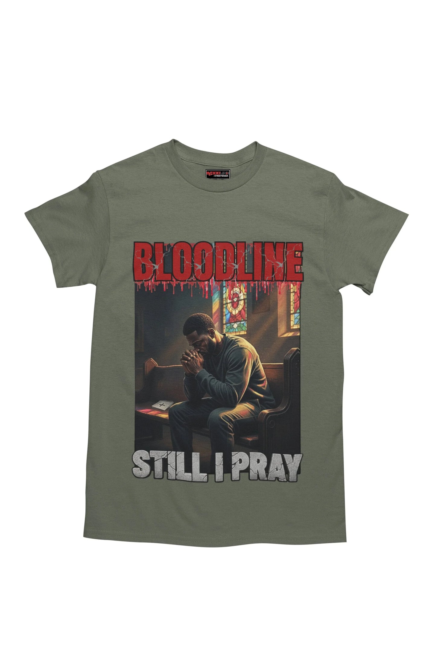 Still I Pray Tee – Flat Lay – Harsh Reality Collection by Bloodline Streetwear
