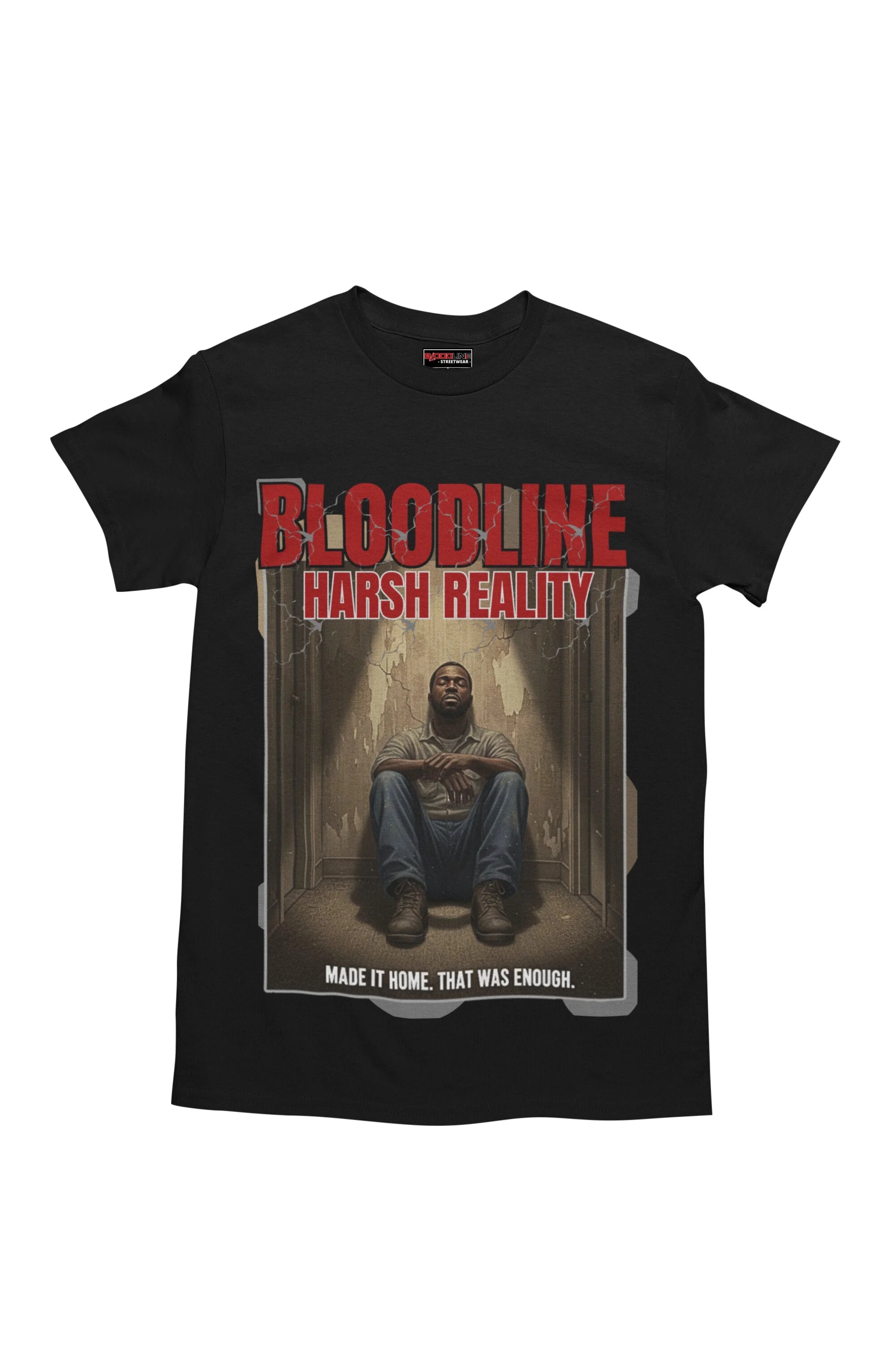 Made It Home. That Was Enough. Tee in Black – Flat Lay – Harsh Reality Collection by Bloodline Streetwear