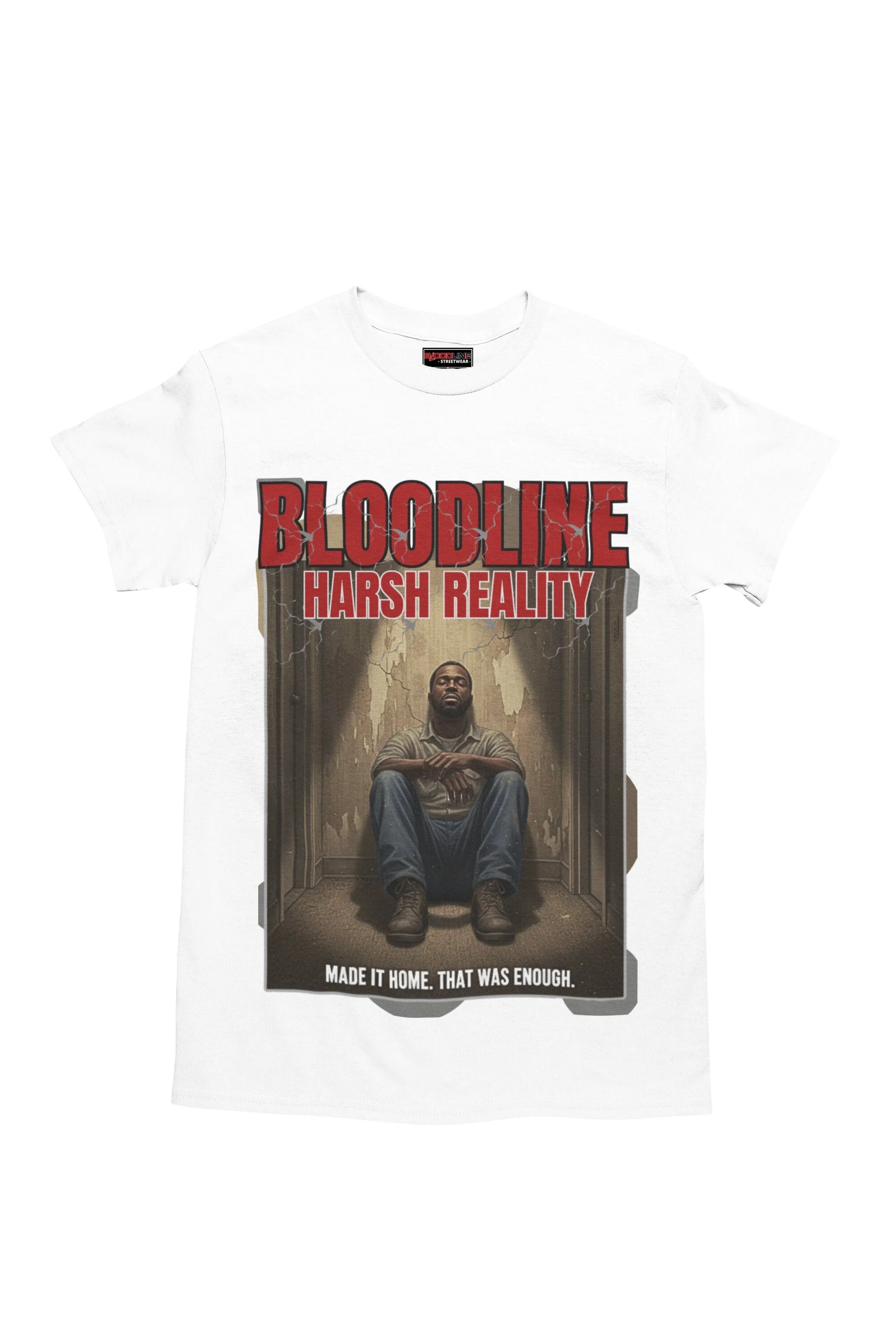 Made It Home. That Was Enough. Tee in white– Flat Lay – Harsh Reality Collection by Bloodline Streetwear