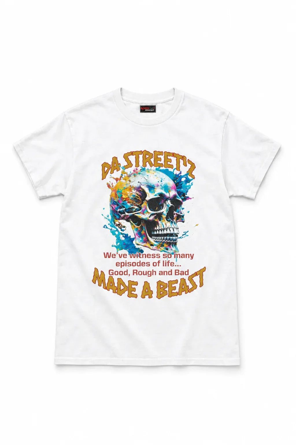 A white short-sleeve crewneck t-shirt featuring a colorful graphic of a skull with paint splatters and the text 'DA STREET'S MADE A BEAST' in orange, displayed on a clean white background.